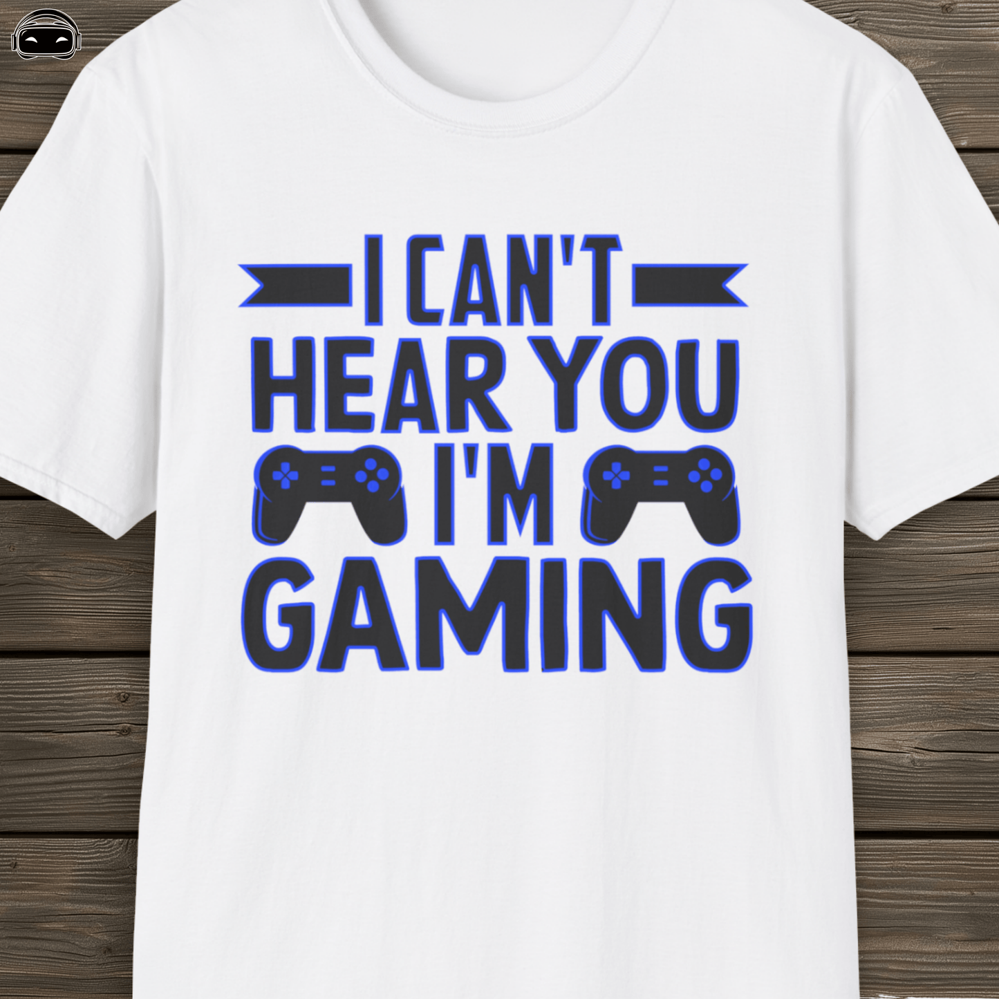I cant hear you im gaming (Blue)
