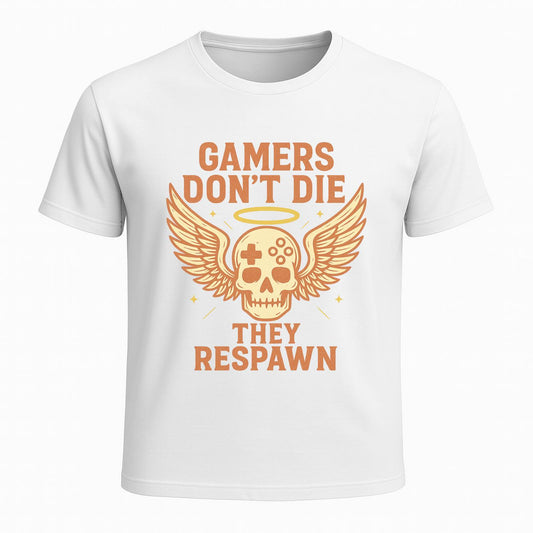 Gamers dont die they respawn retro - Gaming Lifestyle T-Shirt
