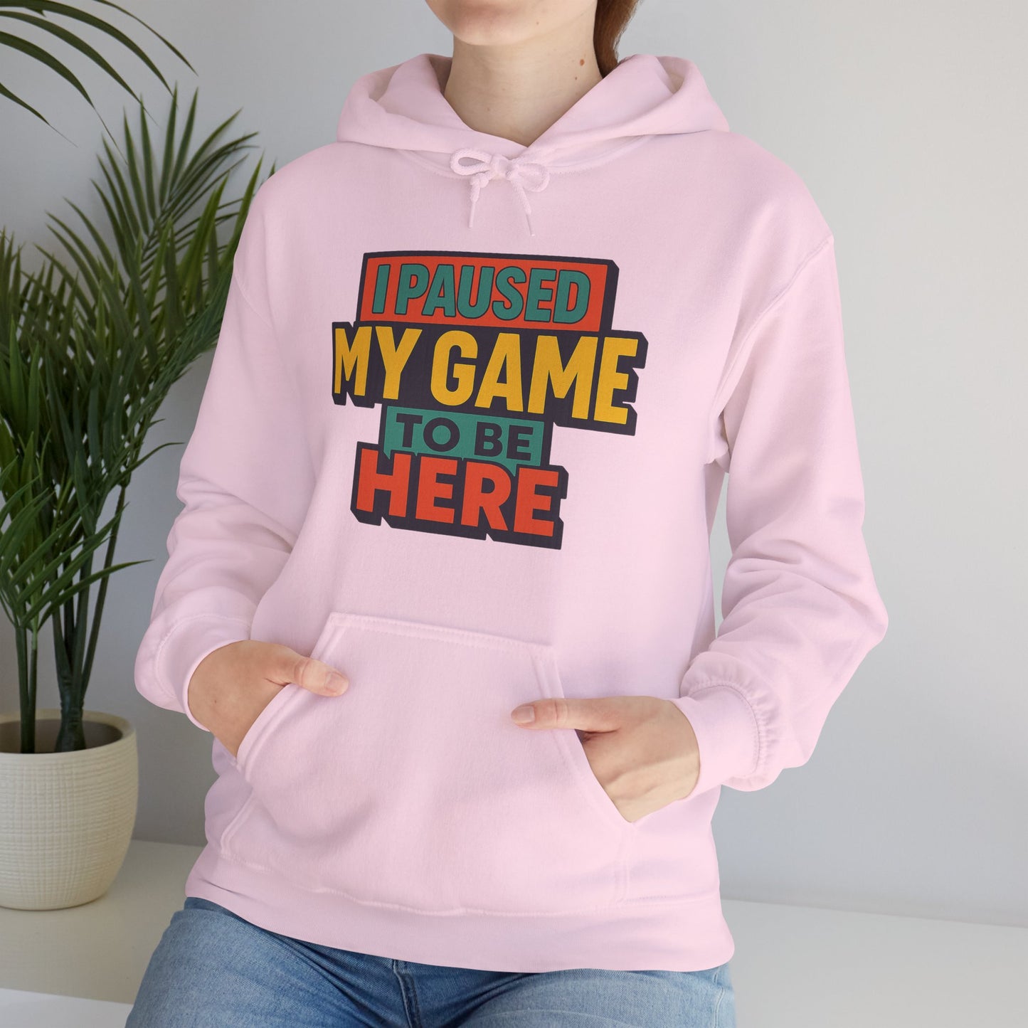 I Paused My Game To Be Here โ Gamer Hoodie ๐ฎ