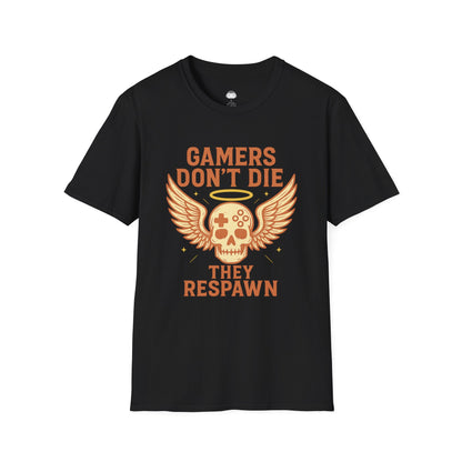Gamers dont die they respawn retro - Gaming Lifestyle T-Shirt