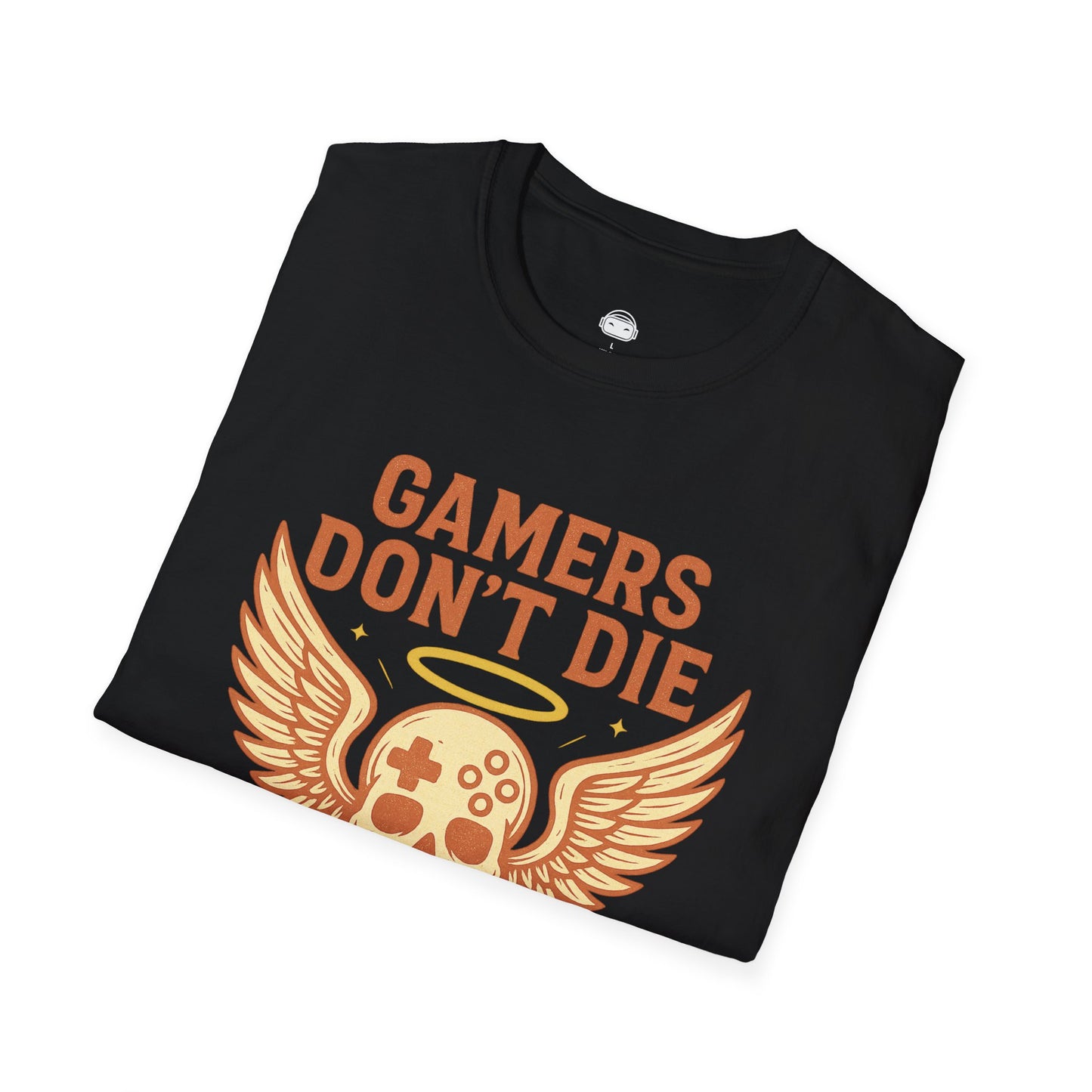 Gamers dont die they respawn retro - Gaming Lifestyle T-Shirt