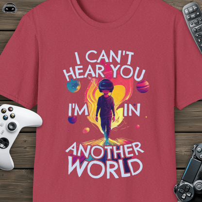 I cant hear you, im in another world