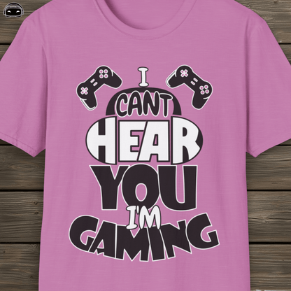 I Cant Hear You Im Gaming 1