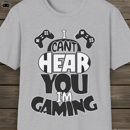 I Cant Hear You Im Gaming 1