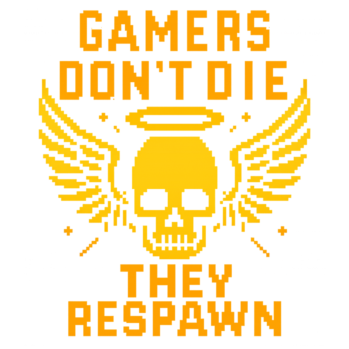 Gamers dont die they respawn 8bit gold - Gaming Lifestyle T-Shirt