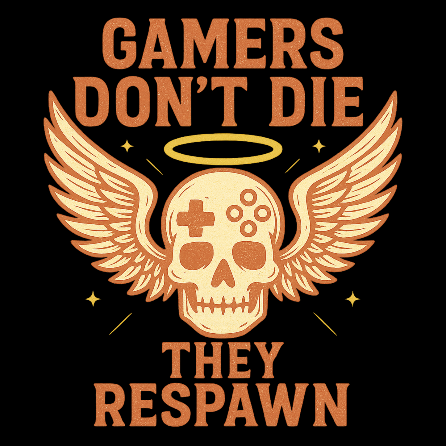 Gamers dont die they respawn retro - Gaming Lifestyle T-Shirt