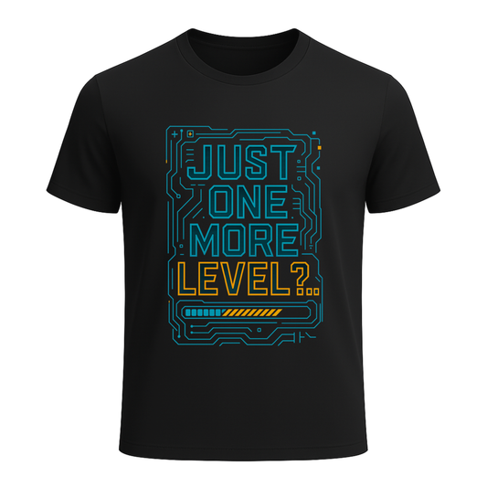 Just One More Level? (Circuitry) - Gaming Lifestyle T-Shirt