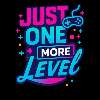 Just One More Level? (Neon) - Gaming Lifestyle T-Shirt