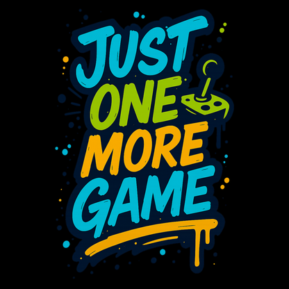 Just One More Game (graffiti) - Gaming Lifestyle T-Shirt