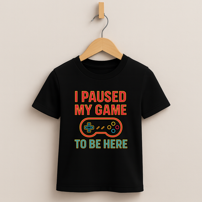 I Paused My Game To Be Here – Kids Funny Gamer T-Shirt 🎮😆