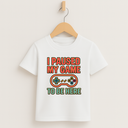I Paused My Game To Be Here – Kids Funny Gamer T-Shirt 🎮😆