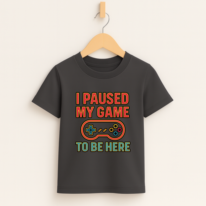 I Paused My Game To Be Here – Kids Funny Gamer T-Shirt 🎮😆