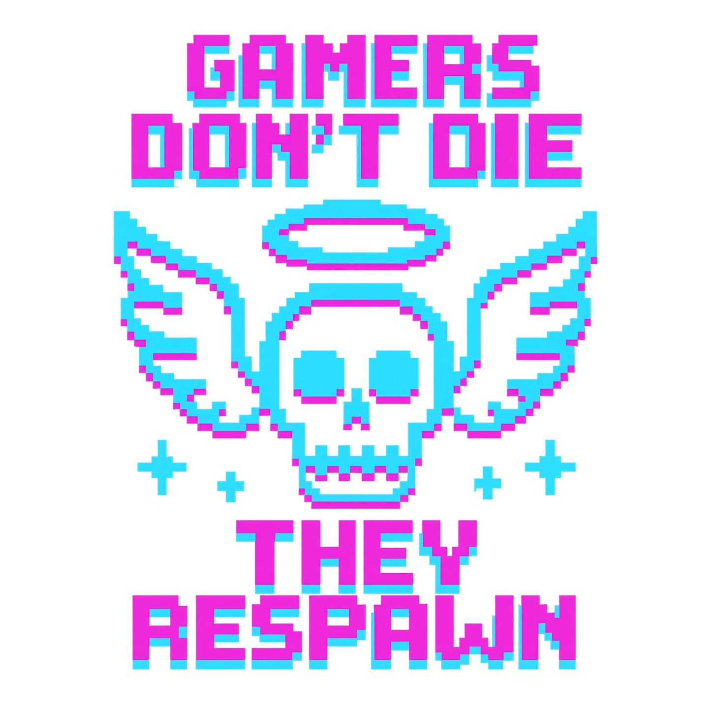 Gamers dont die they respawn 8bit neon - Gaming Lifestyle T-Shirt