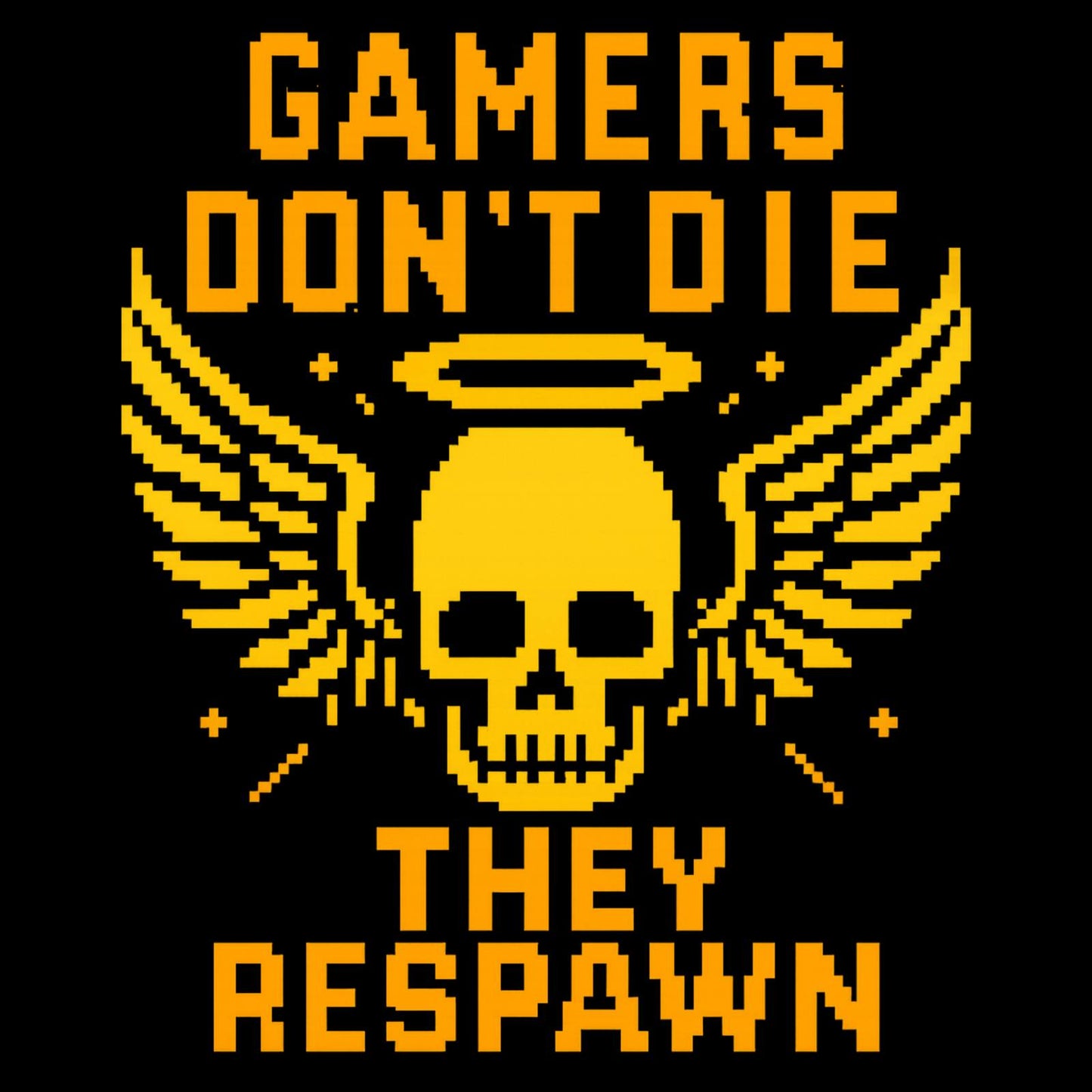 Gamers dont die they respawn 8bit gold - Gaming Lifestyle T-Shirt