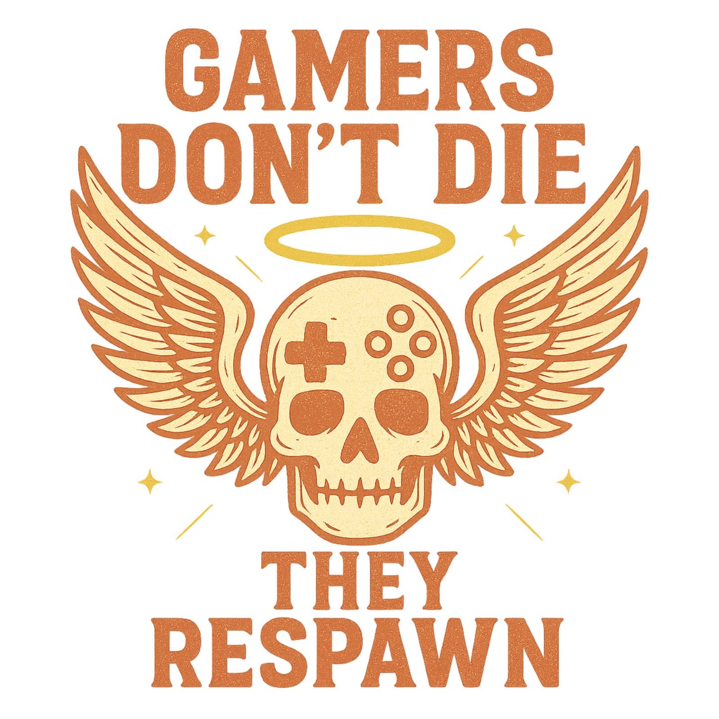 Gamers dont die they respawn retro - Gaming Lifestyle T-Shirt