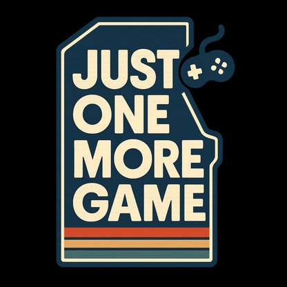 Just One More Game (arcade) - Gaming Lifestyle T-Shirt
