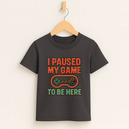 I Paused My Game To Be Here – Kids Funny Gamer T-Shirt 🎮😆