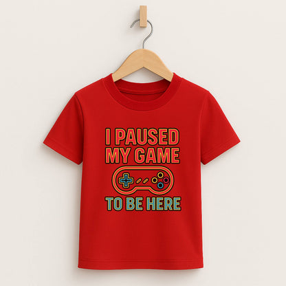 I Paused My Game To Be Here – Kids Funny Gamer T-Shirt 🎮😆