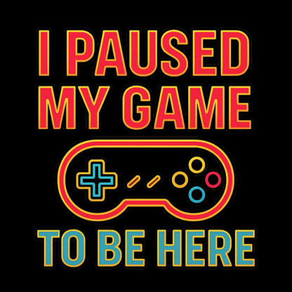 I Paused My Game To Be Here – Kids Funny Gamer T-Shirt 🎮😆