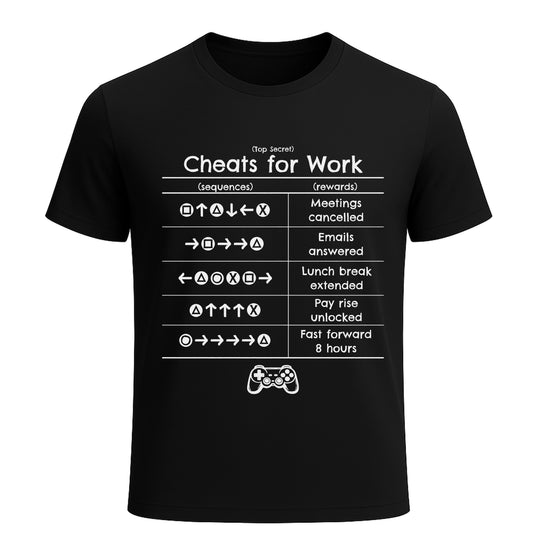 Cheats for Work - T-Shirt