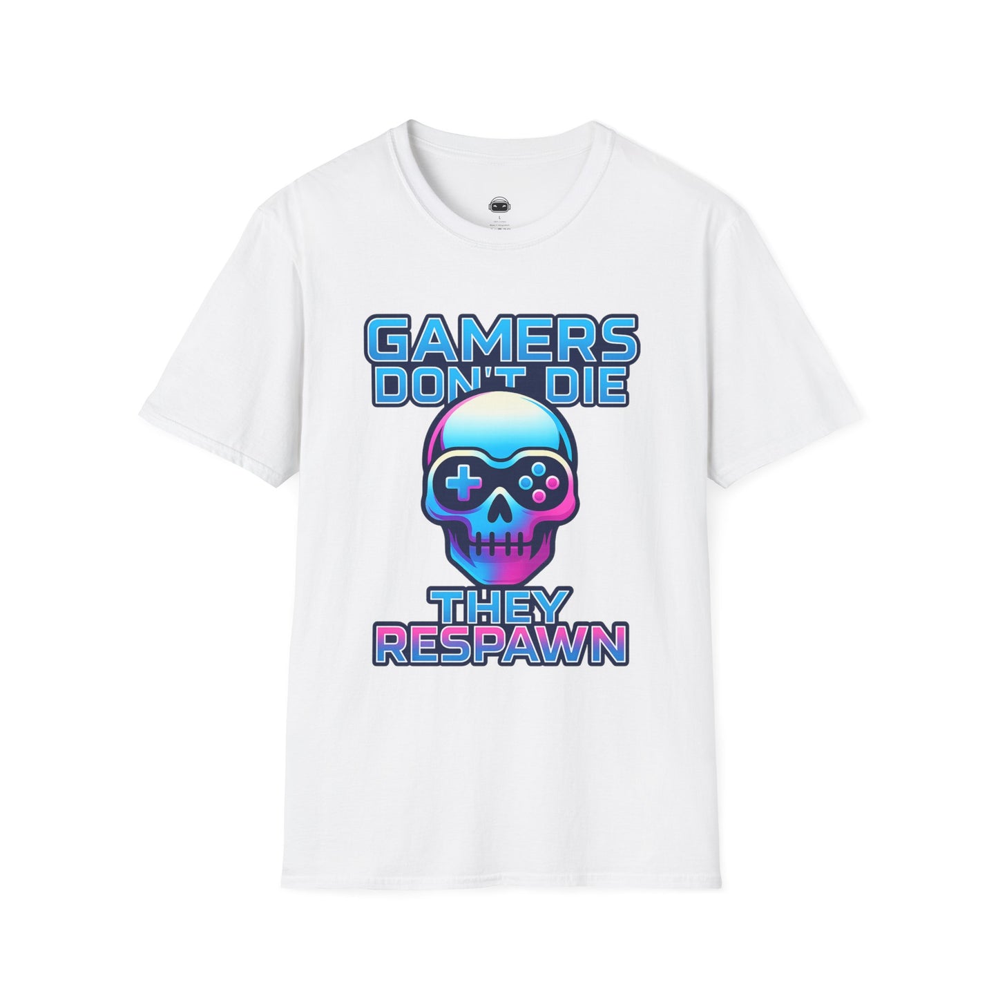 Gamers dont die they respawn 2 - Gaming Lifestyle T-Shirt