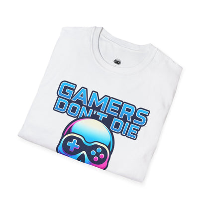 Gamers dont die they respawn 2 - Gaming Lifestyle T-Shirt