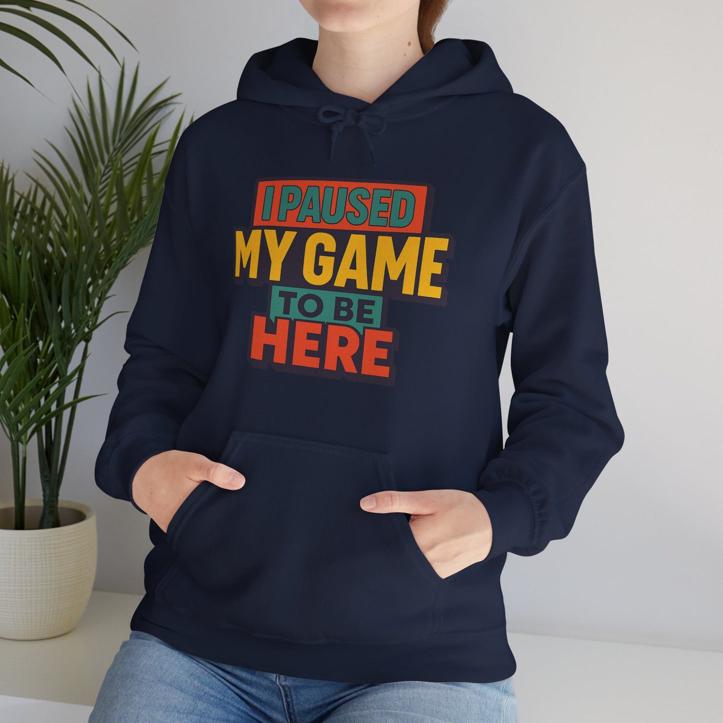 I Paused My Game To Be Here – Gamer Hoodie 🎮