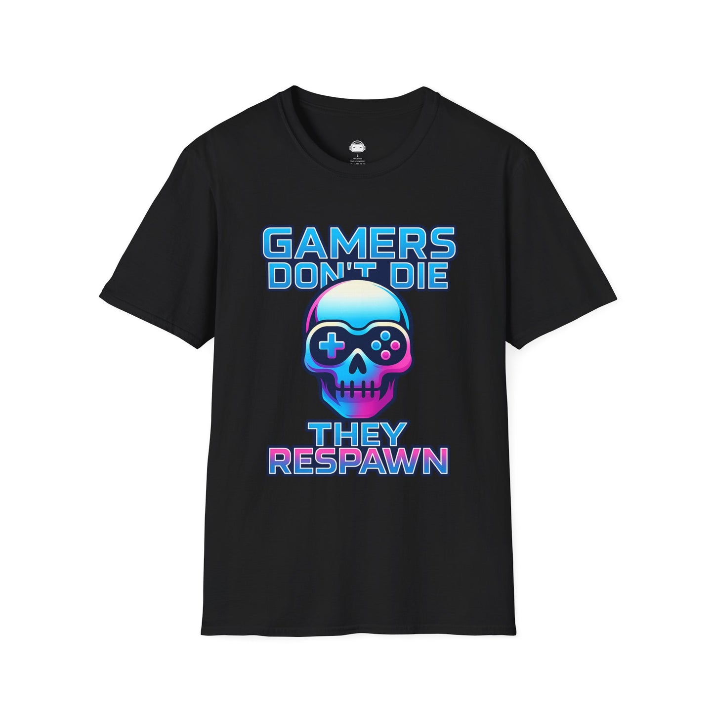Gamers dont die they respawn 2 - Gaming Lifestyle T-Shirt