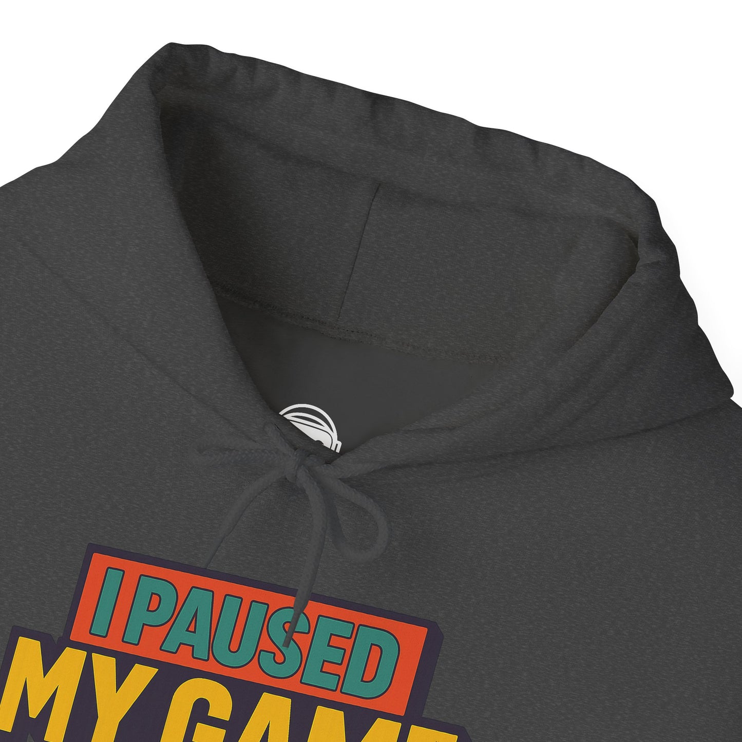 I Paused My Game To Be Here – Gamer Hoodie 🎮