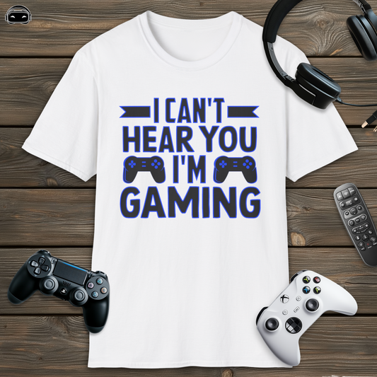 I cant hear you im gaming (Blue)